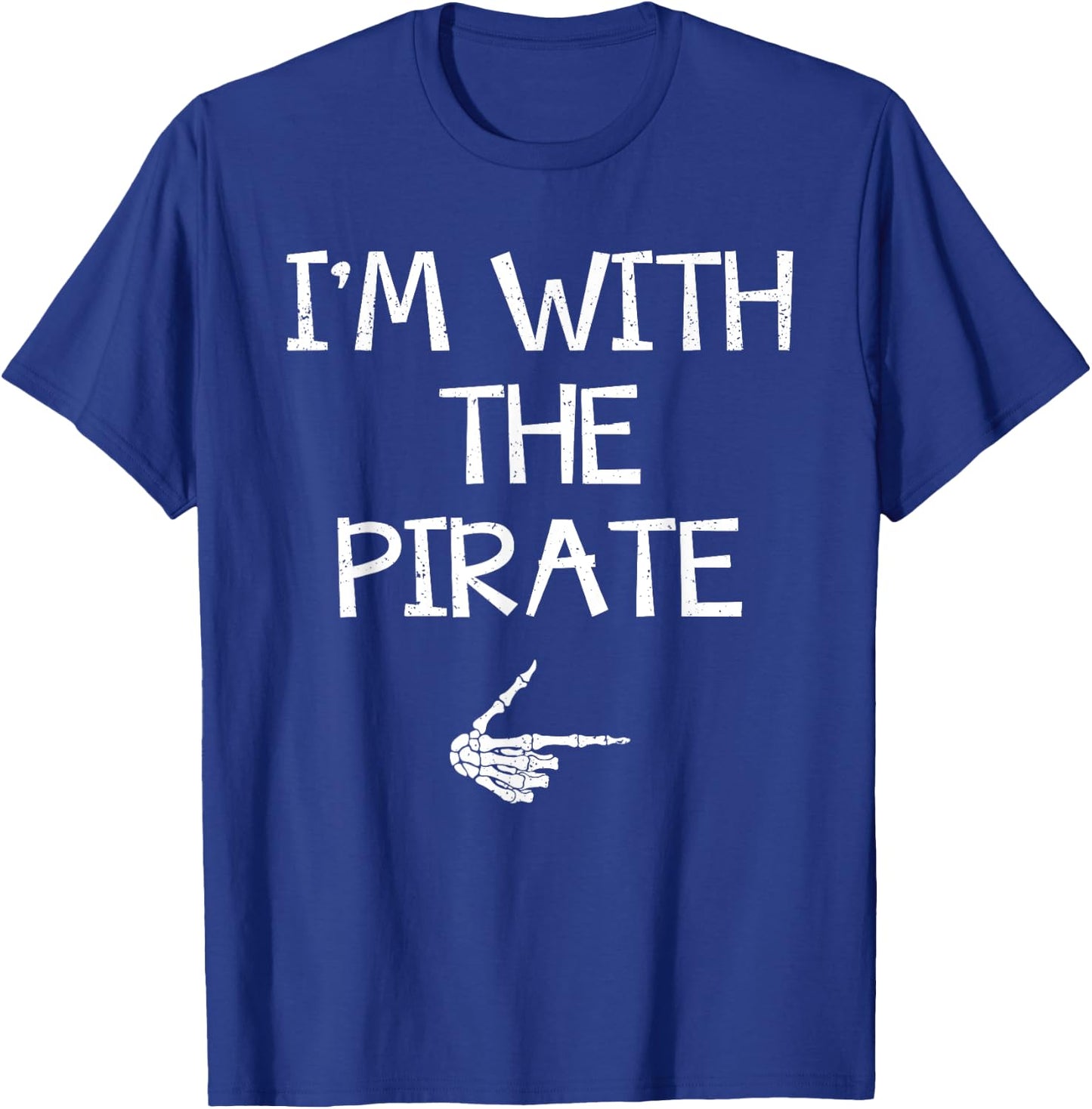 I'm With The Pirate Easy Halloween Costume Couples Matching T-Shirt - T-Shirt | Royal