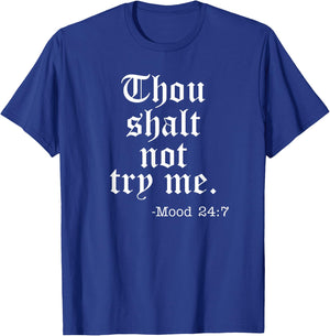 Thou Shalt Not Try Me Funny T-Shirt - T-Shirt | Royal