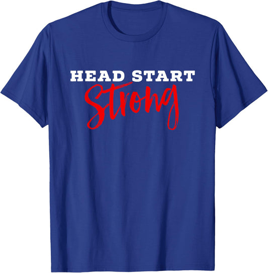 Cute Head Start Strong Head Start Teacher Family Advocate T-Shirt - T-Shirt | Royal