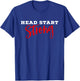 Cute Head Start Strong Head Start Teacher Family Advocate T-Shirt - T-Shirt | Royal