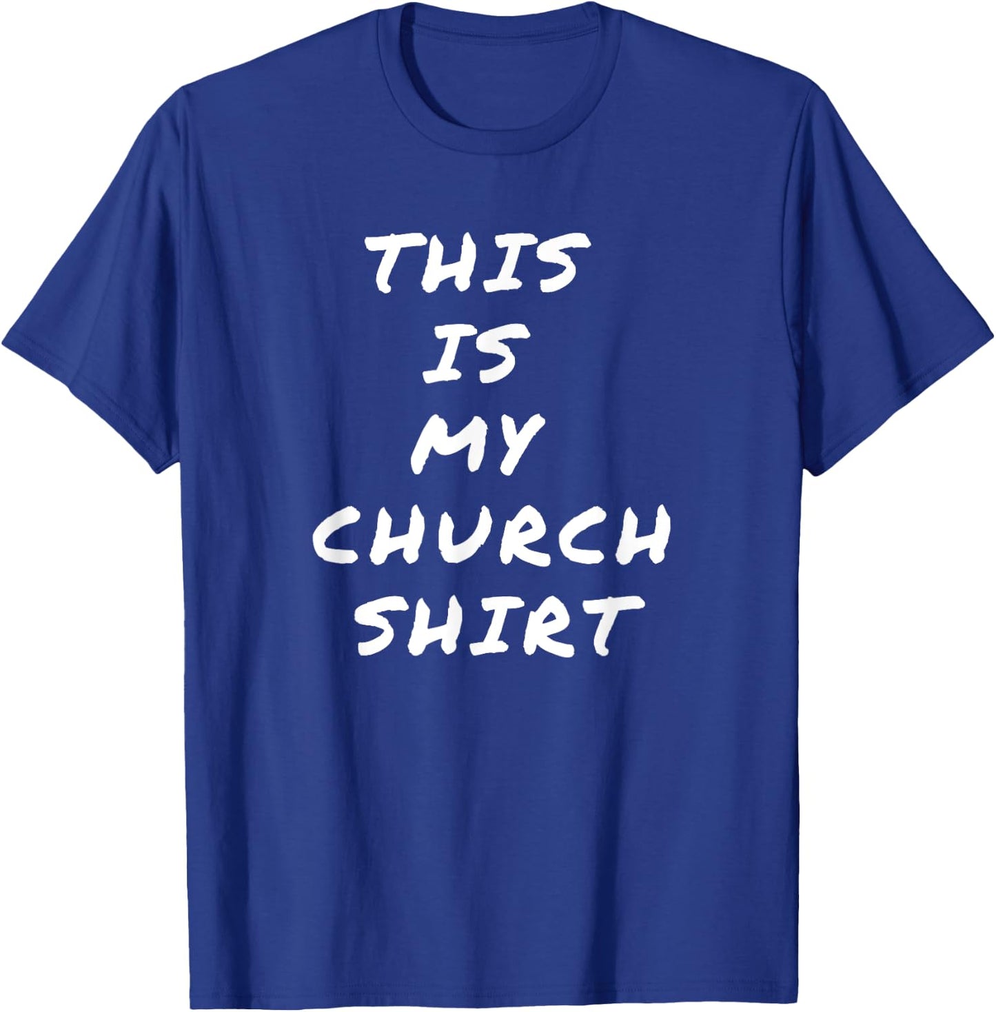 This is My Church Shirt T-Shirt - T-Shirt | Royal