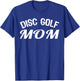 Disc Golf Mom T-Shirt - T-Shirt | Royal