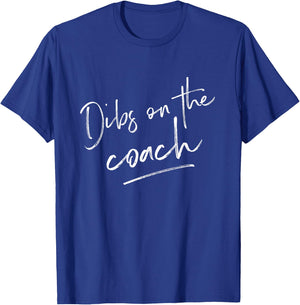 Dibs On The Coach Shirt for Coach's Wife Funny Baseball T-Shirt - T-Shirt | Royal