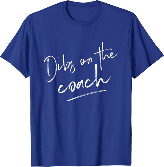 Dibs On The Coach Shirt for Coach's Wife Funny Baseball T-Shirt - T-Shirt | Royal