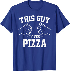 This Guy Loves Pizza T-Shirt - T-Shirt | Royal