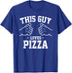 This Guy Loves Pizza T-Shirt - T-Shirt | Royal