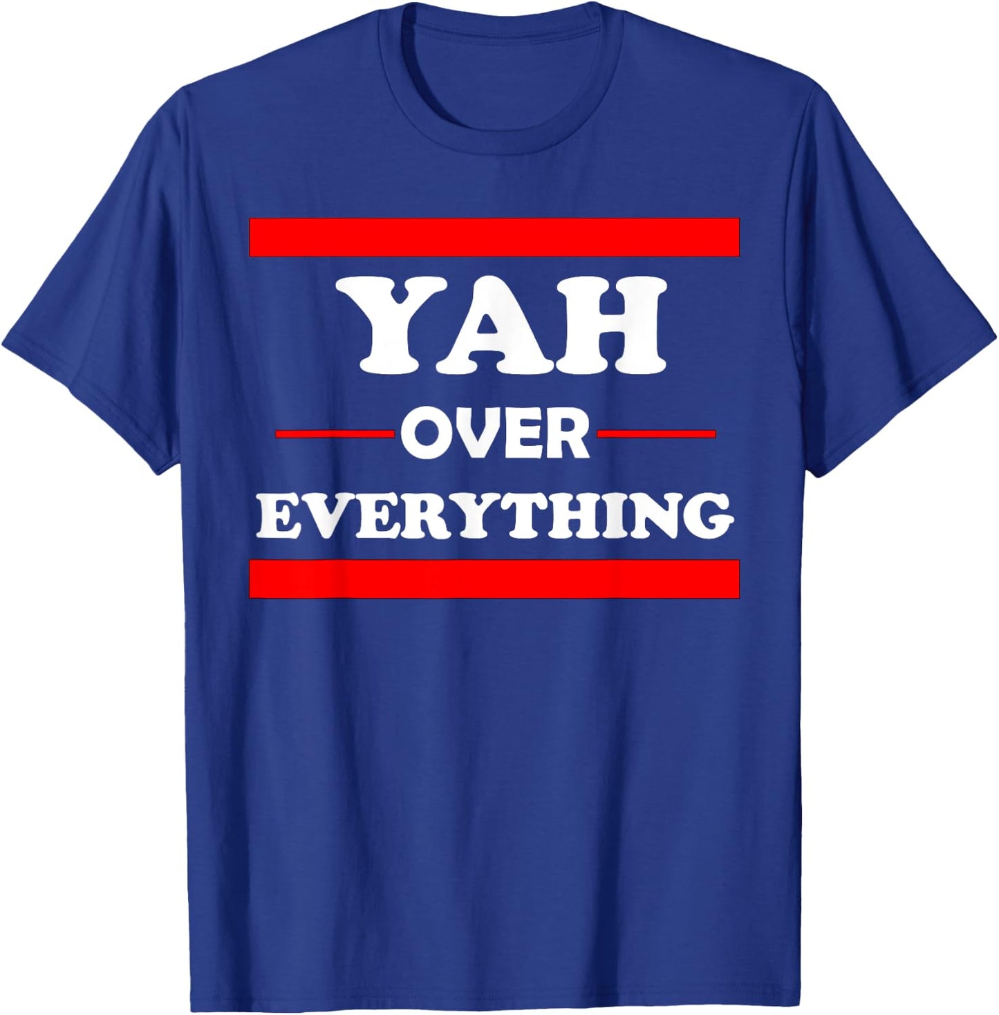 Yah Over Everything " Hebrew Bible God " T-Shirt - T-Shirt | Royal