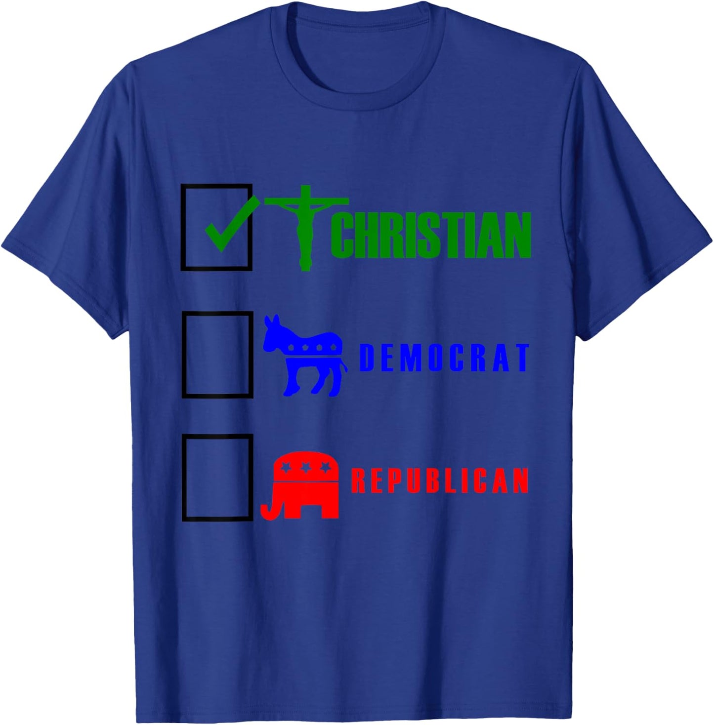 Christian Political Shirt Democrat Republican T-Shirt - T-Shirt | Royal
