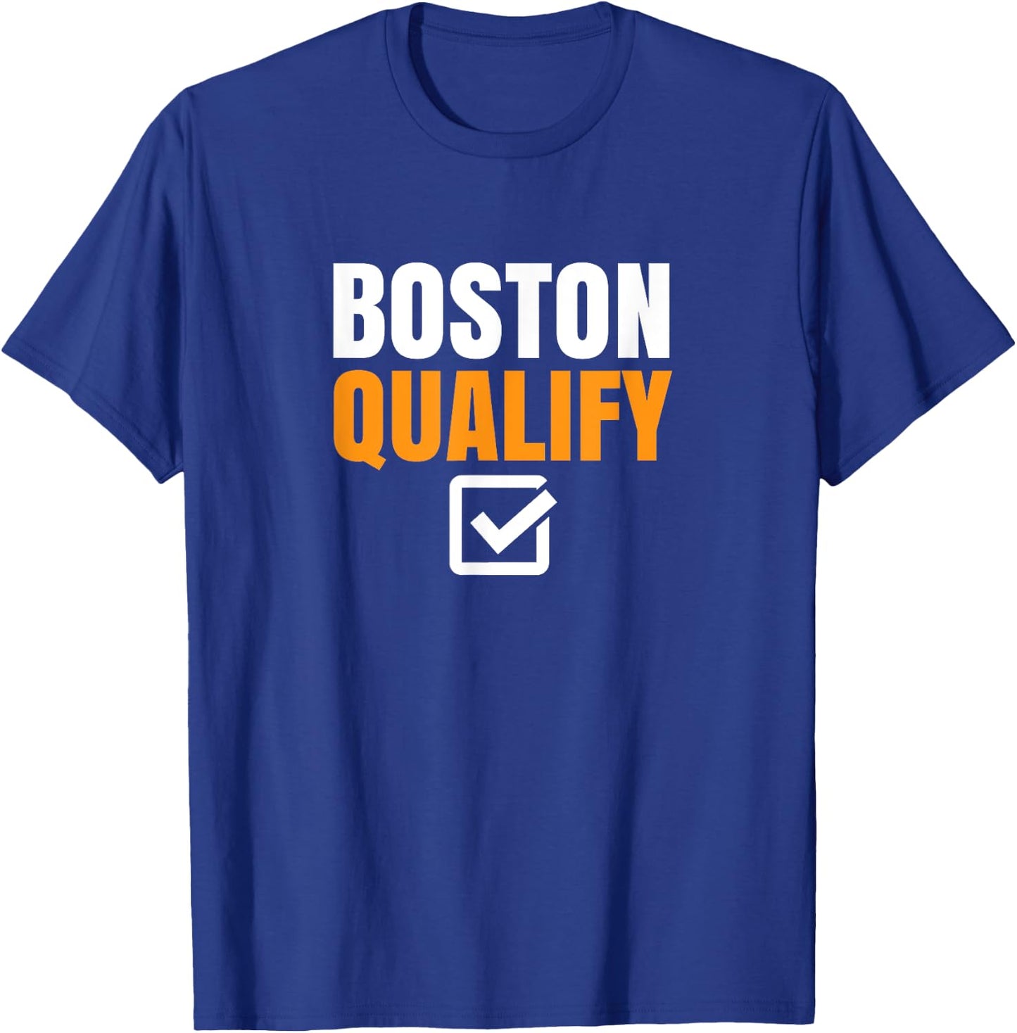 Boston Qualify Qualifier Marathon Runner Qualified T T-Shirt - T-Shirt | Royal
