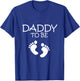 DADDY TO BE New Dad Gift T-Shirt - T-Shirt | Royal