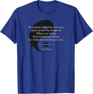Be content with what you have - Lao Tzu quote T-Shirt - T-Shirt | Royal