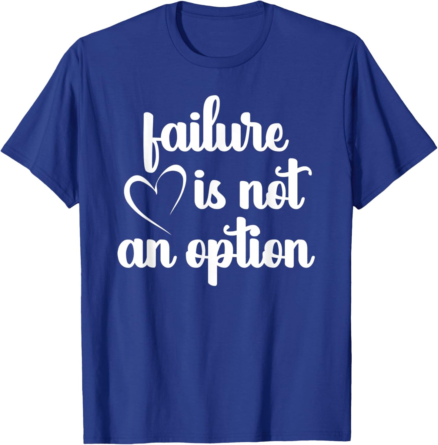 Go Red - Failure is not an Option - Heart Disease Awareness T-Shirt - T-Shirt | Royal
