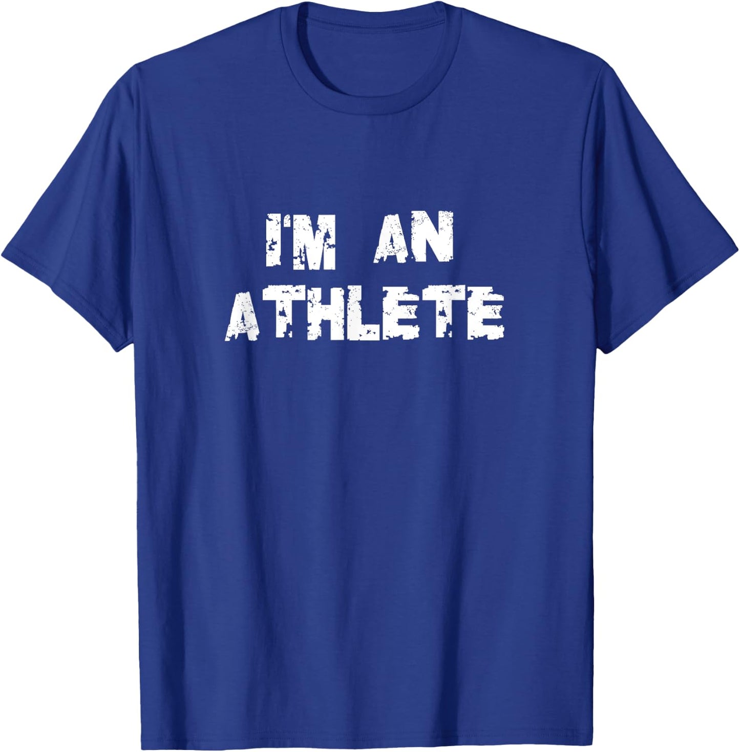 I'm an Athlete T-Shirt - T-Shirt | Royal
