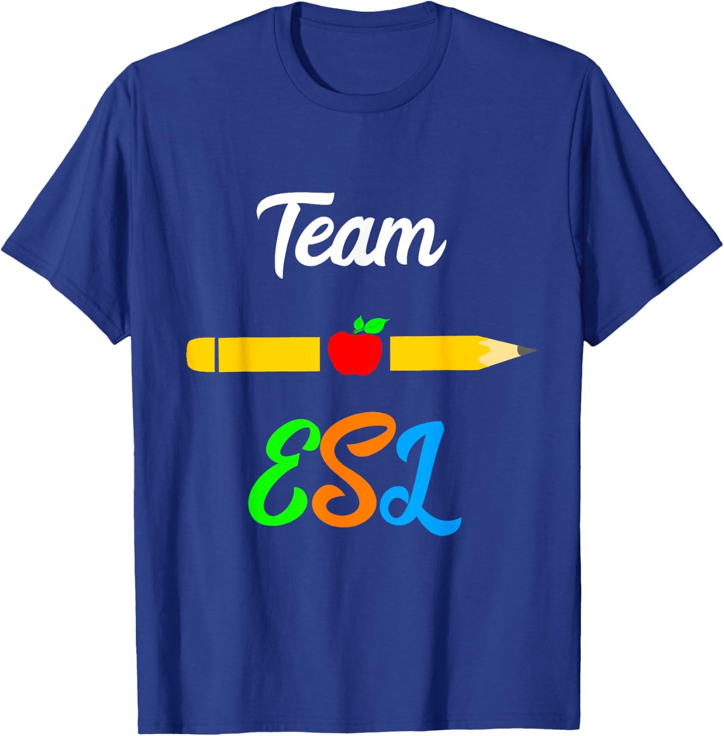 ESL Teacher Team Appreciation Day English Languages Women Girls Kids T-Shirt - T-Shirt | Royal