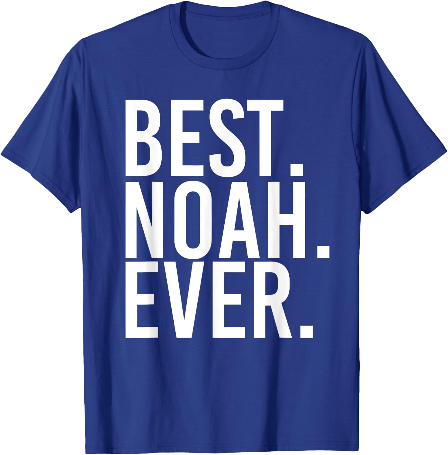 BEST. NOAH. EVER. Funny Personalized Name Joke Gift T-Shirt - T-Shirt | Royal