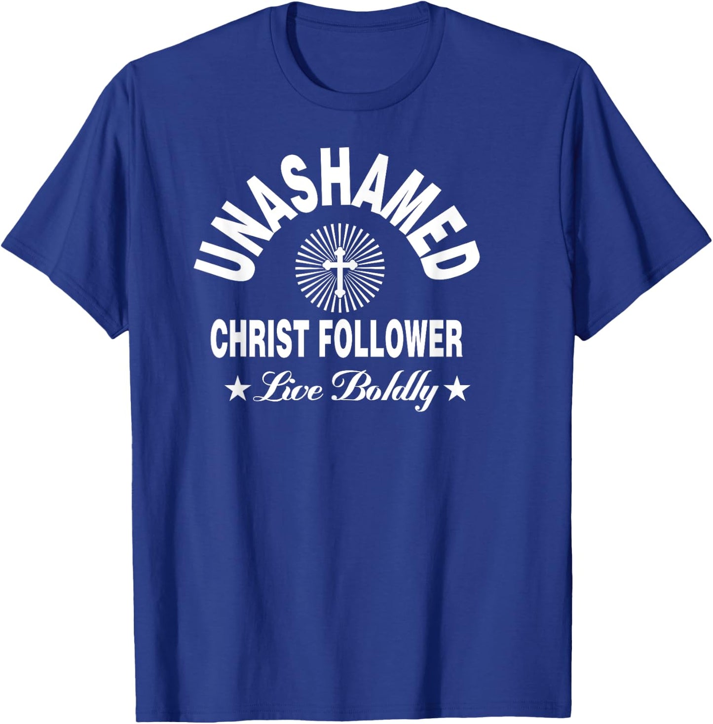 Unashamed Christ Follower Jesus Christian T-Shirt - T-Shirt | Royal