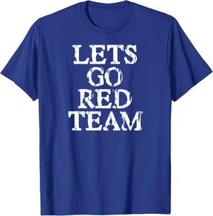 Lets Go Red Team Shirt for Families Whose Kids Play Sports T-Shirt - T-Shirt | Royal