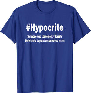#Hypocrite Definition sayings t shirt T-Shirt - T-Shirt | Royal