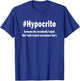 #Hypocrite Definition sayings t shirt T-Shirt - T-Shirt | Royal