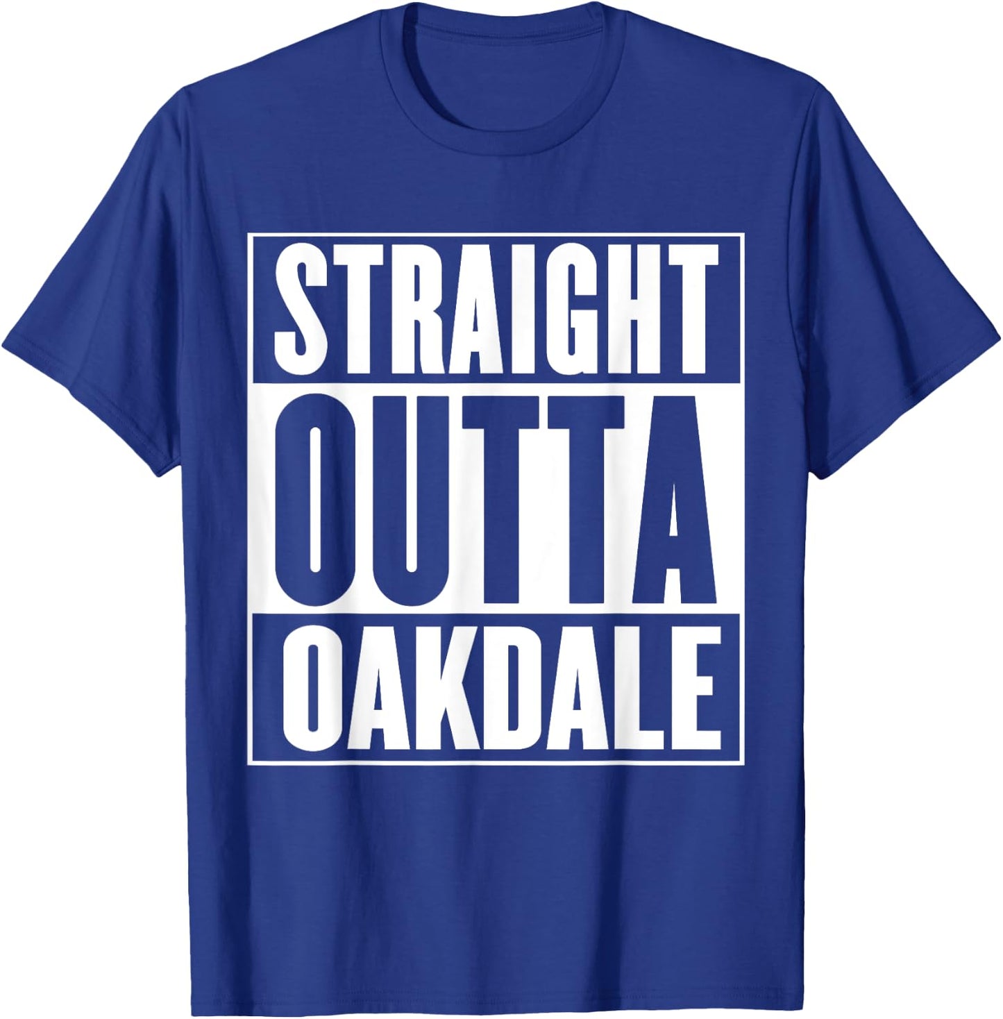 Straight Outta Oakdale Shirt T-Shirt - T-Shirt | Royal