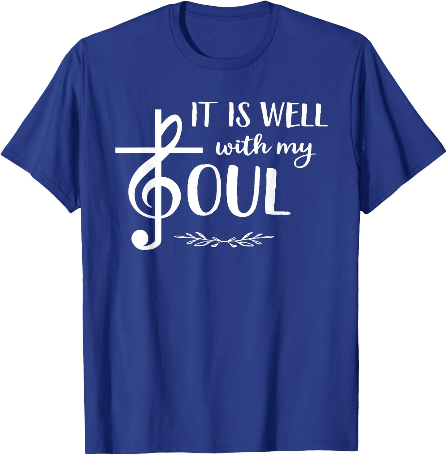 Religious Christian Music Well With My Soul Treble T-Shirt - T-Shirt | Royal