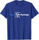 Fuze Hostage - Funny Gaming Shirt T-Shirt - T-Shirt | Royal