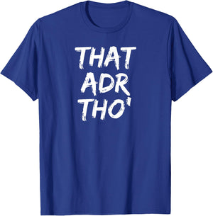 That ADR Tho' Funny Revenue Manager Shirt T-Shirt - T-Shirt | Royal