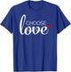 Choose Love with Red Heart - Inspirational T-Shirt - T-Shirt | Royal