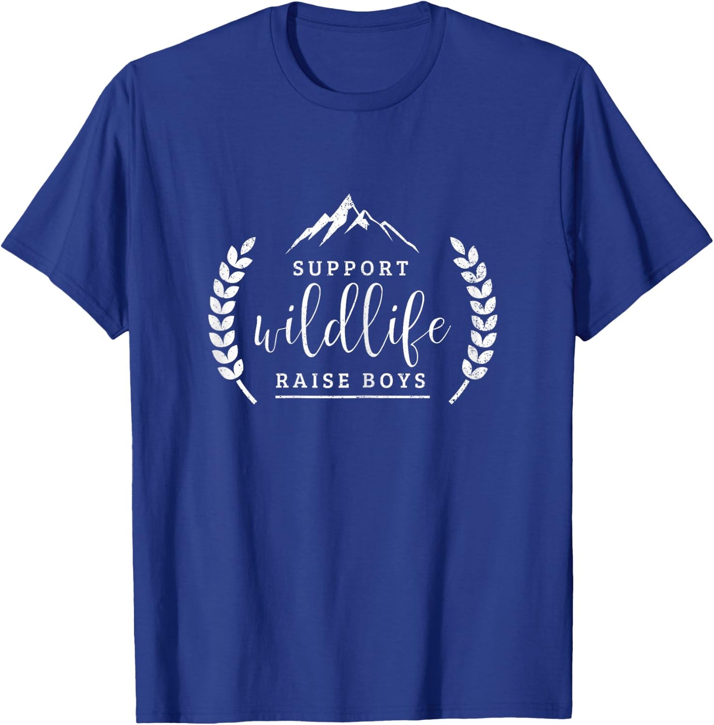 Support Wildlife Raise Boys Shirt Funny Mom T-Shirt - T-Shirt | Royal