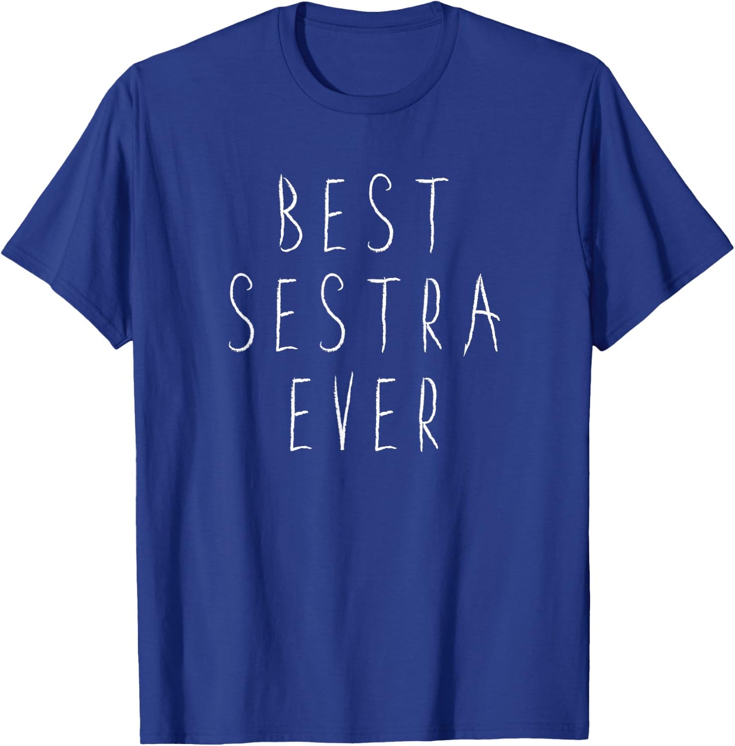 Best Sestra Ever Shirt - Cool Slavic Sister Gift T-Shirt - T-Shirt | Royal