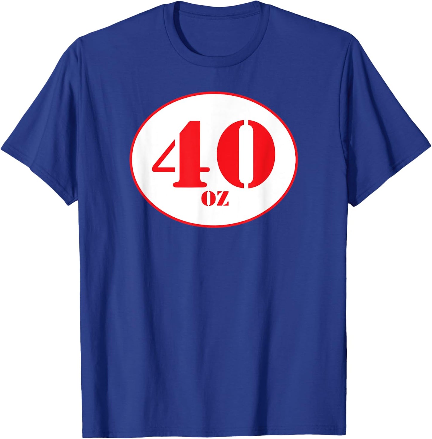 40 Oz Beer Shirt T-Shirt - T-Shirt | Royal