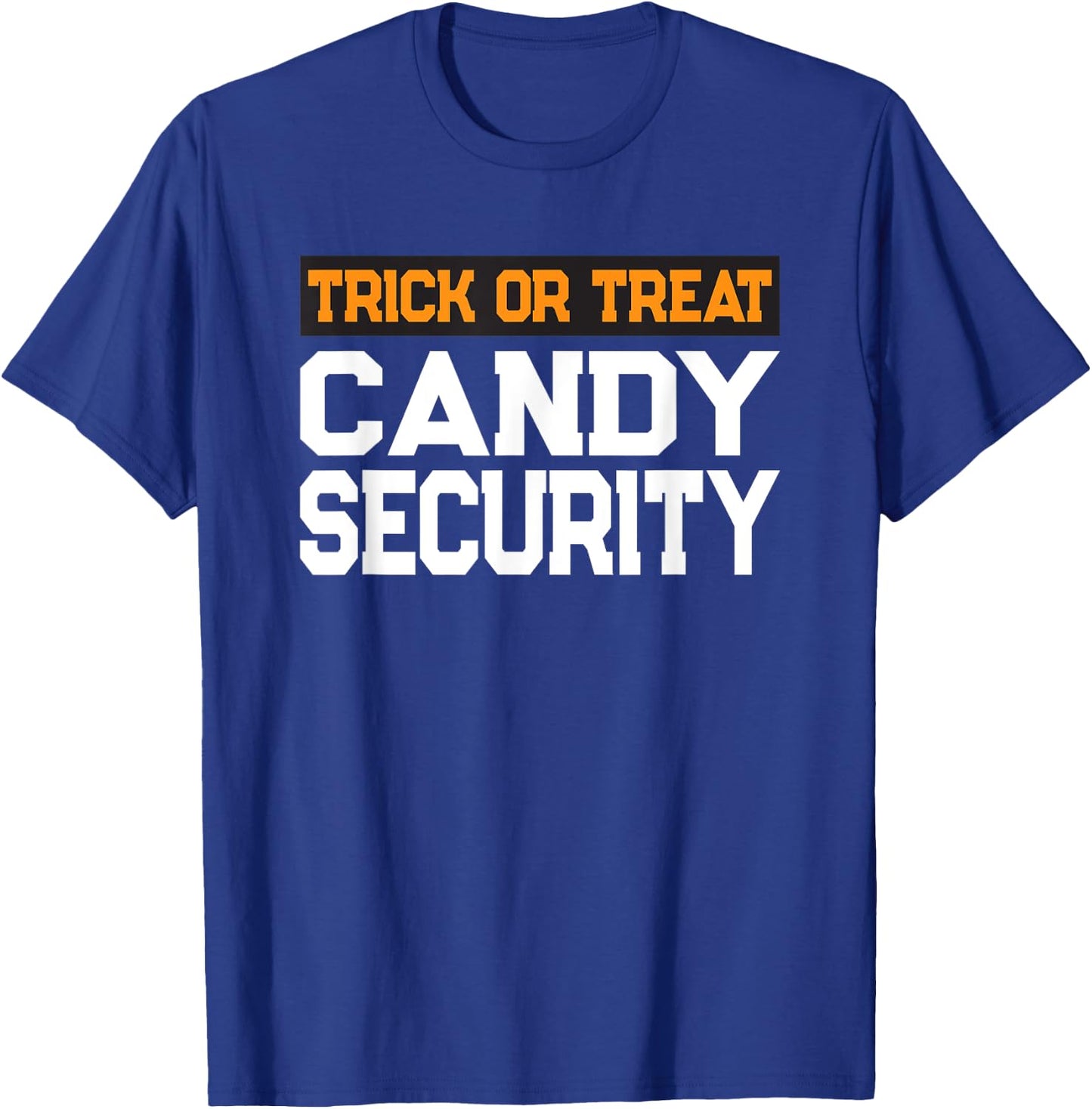 Trick or Treat Candy Security Mom Dad Halloween Costume T-Shirt - T-Shirt | Royal