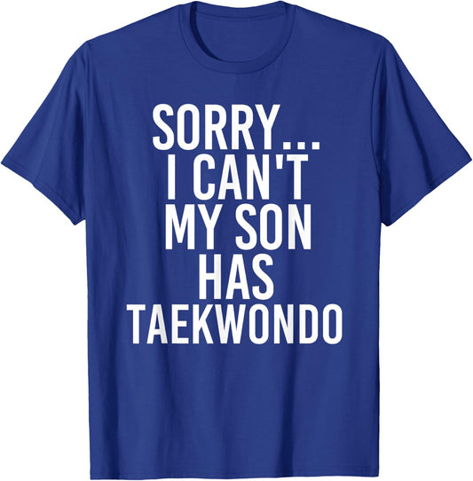 Dad Mom | My Son Has Taekwondo T-Shirt - T-Shirt | Royal