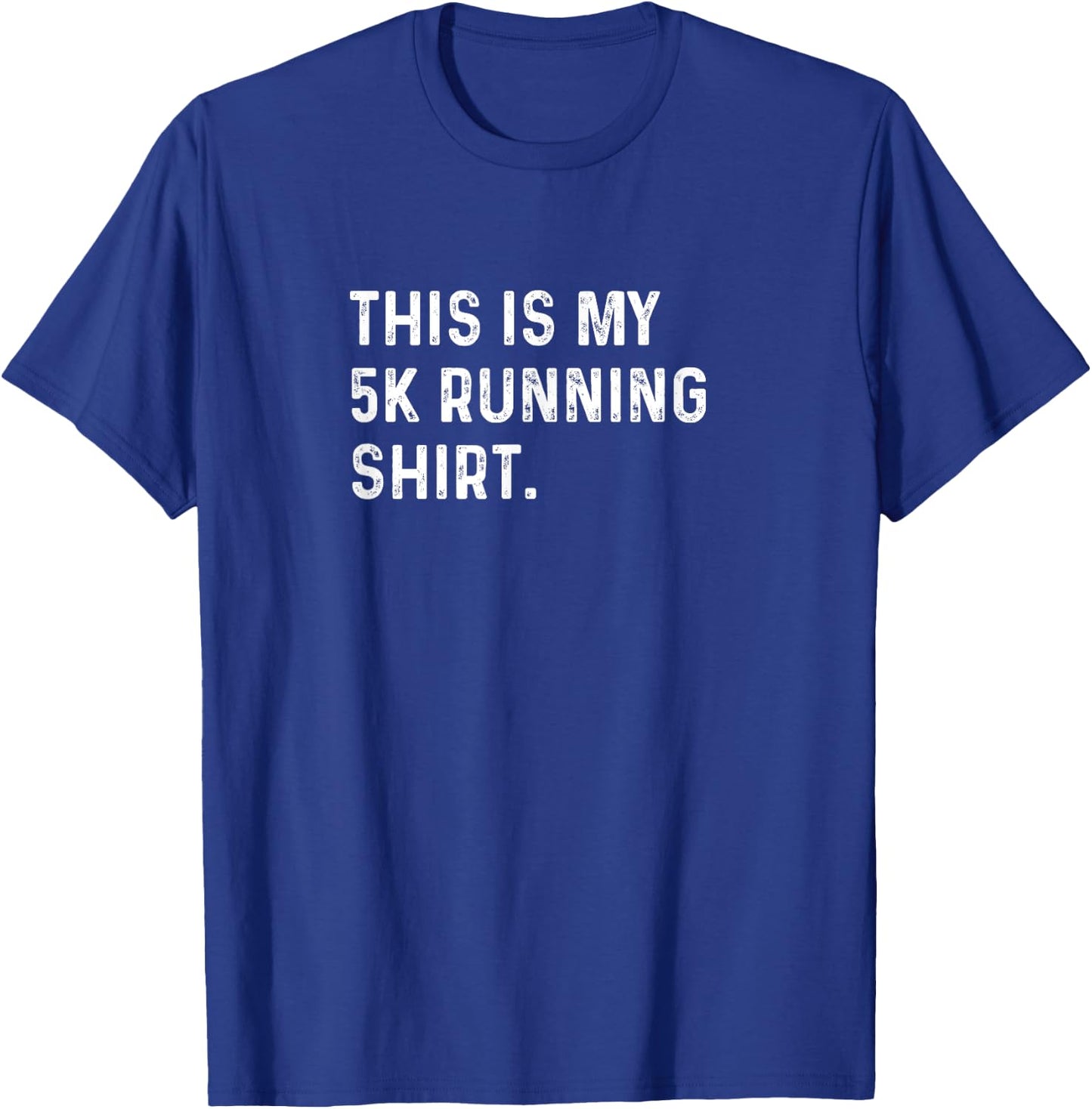 This Is My 5k Running Shirt - Run Runner Jog Exercise T-Shirt - T-Shirt | Royal