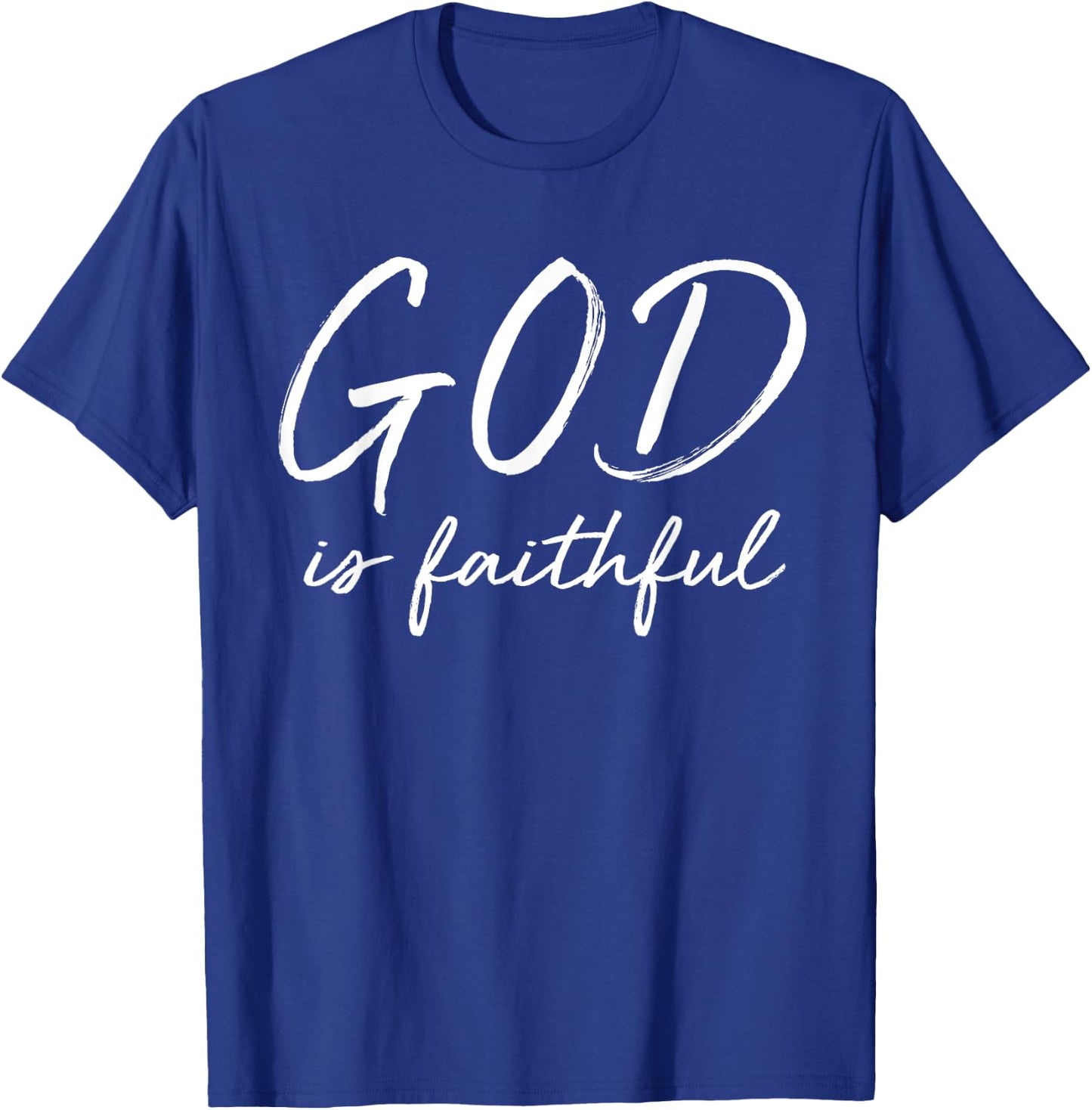 God is Faithful Cute Biblical Christian Faith T-Shirt - T-Shirt | Royal