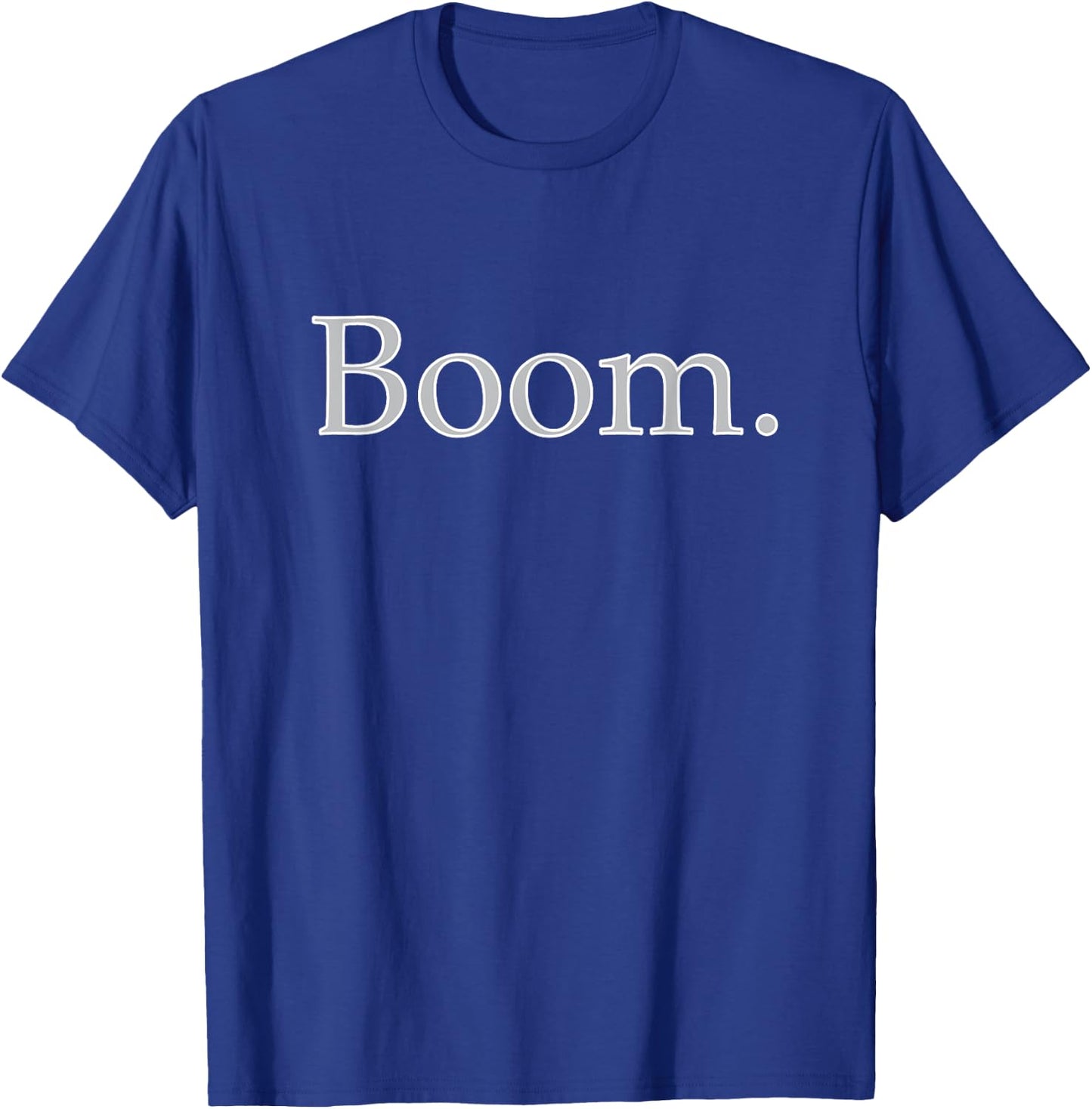 "BOOM." motivational, inspirational, gym, workout shirt. T-Shirt - T-Shirt | Royal