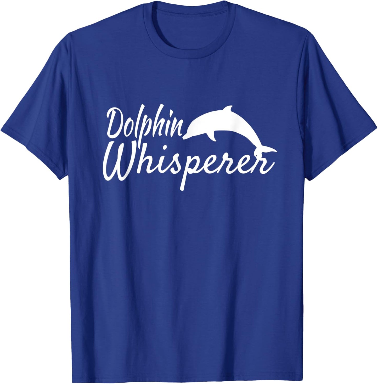 Dolphin Whisperer T Shirt Animal Lover T-Shirt - T-Shirt | Royal