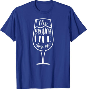 The Brunch Life Chose Me Brunch T Shirt Women Funny T-Shirt - T-Shirt | Royal
