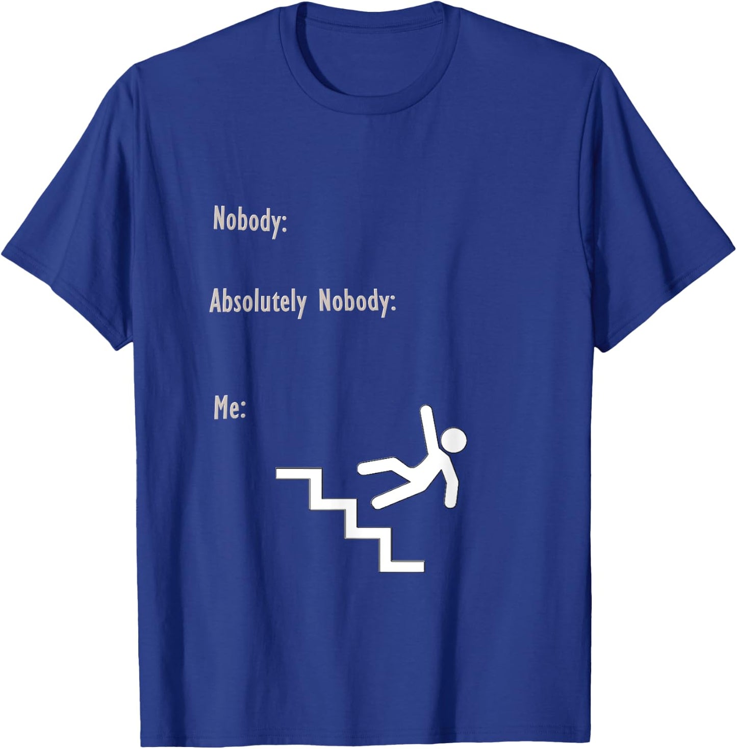 Falling Down Stairs Nobody Meme T-Shirt - T-Shirt | Royal