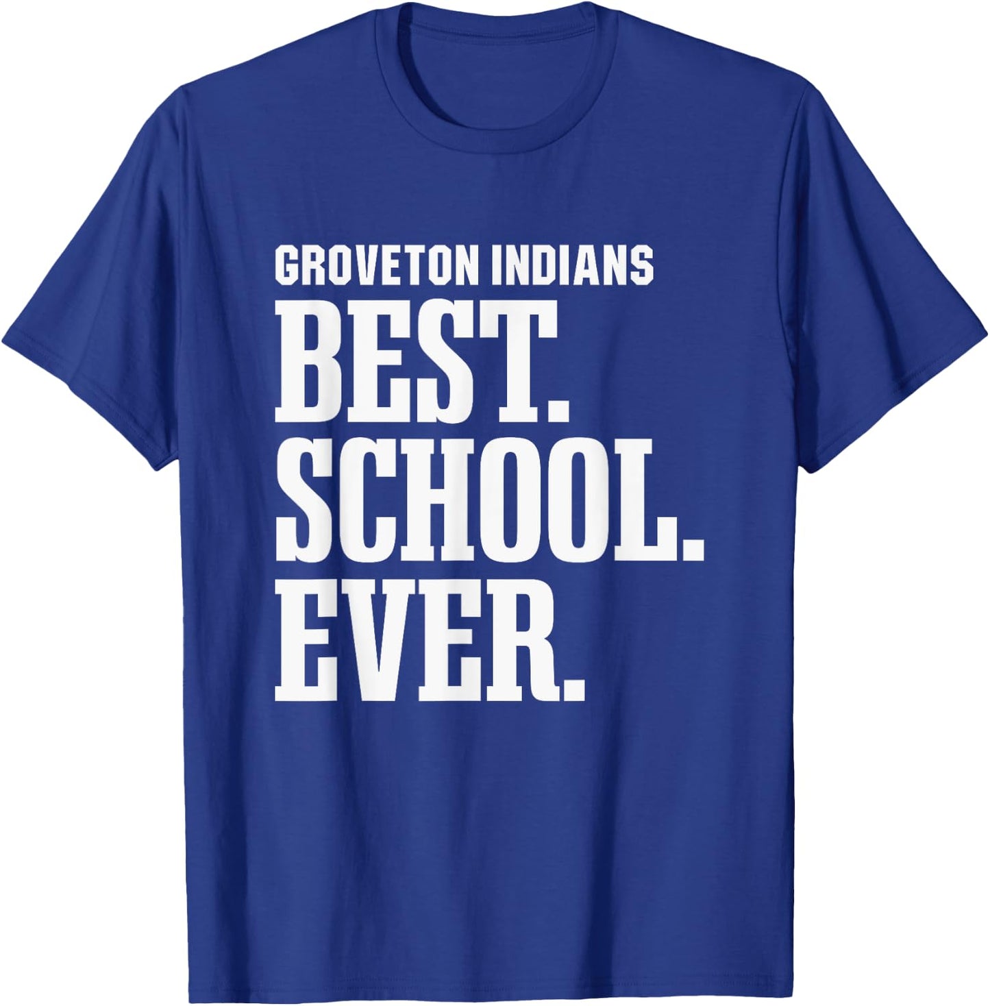 Groveton Indians Best Ever HS T-Shirt - T-Shirt | Royal