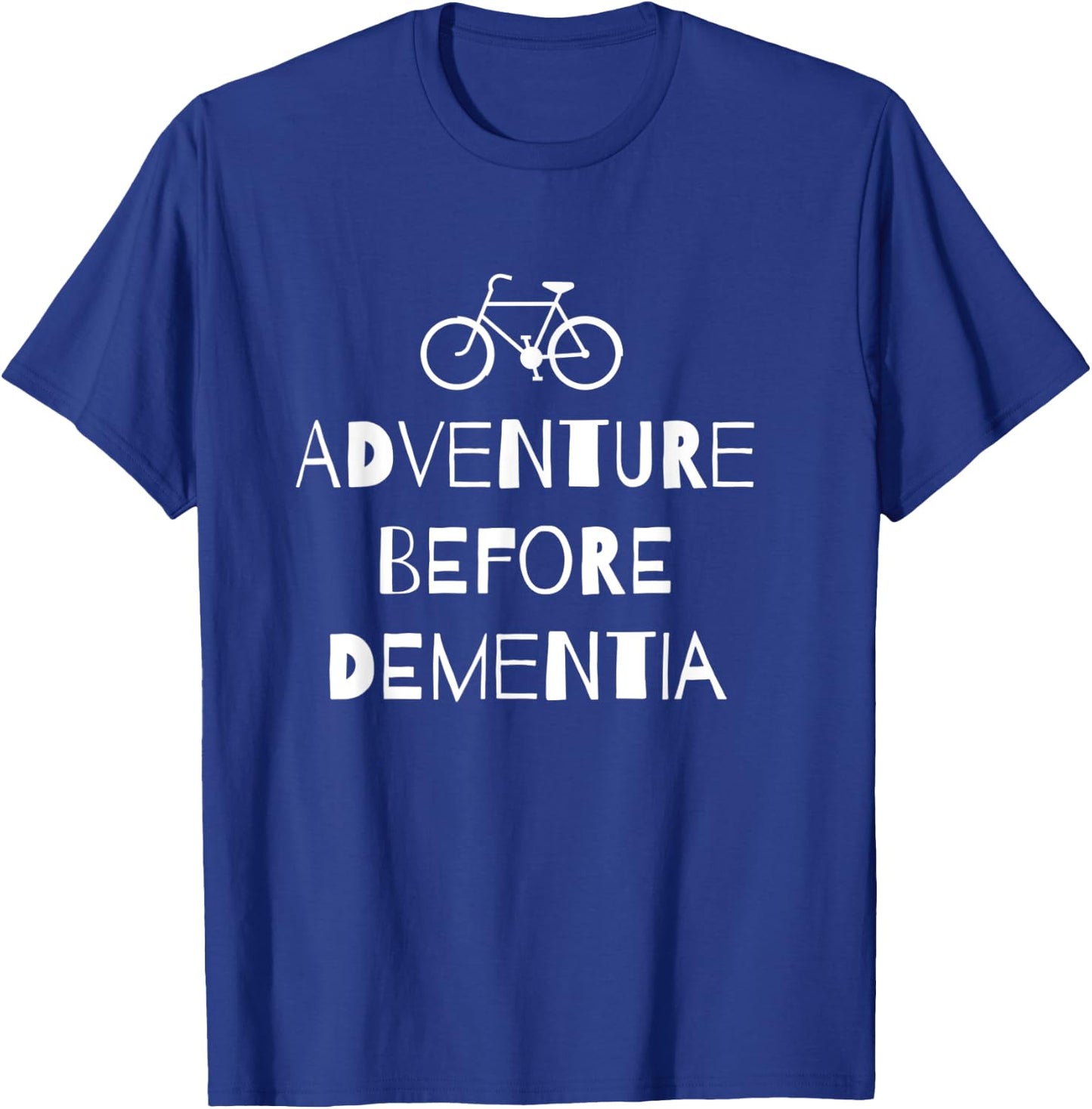 Adventure Before Dementia Cycling T-Shirt - T-Shirt | Royal