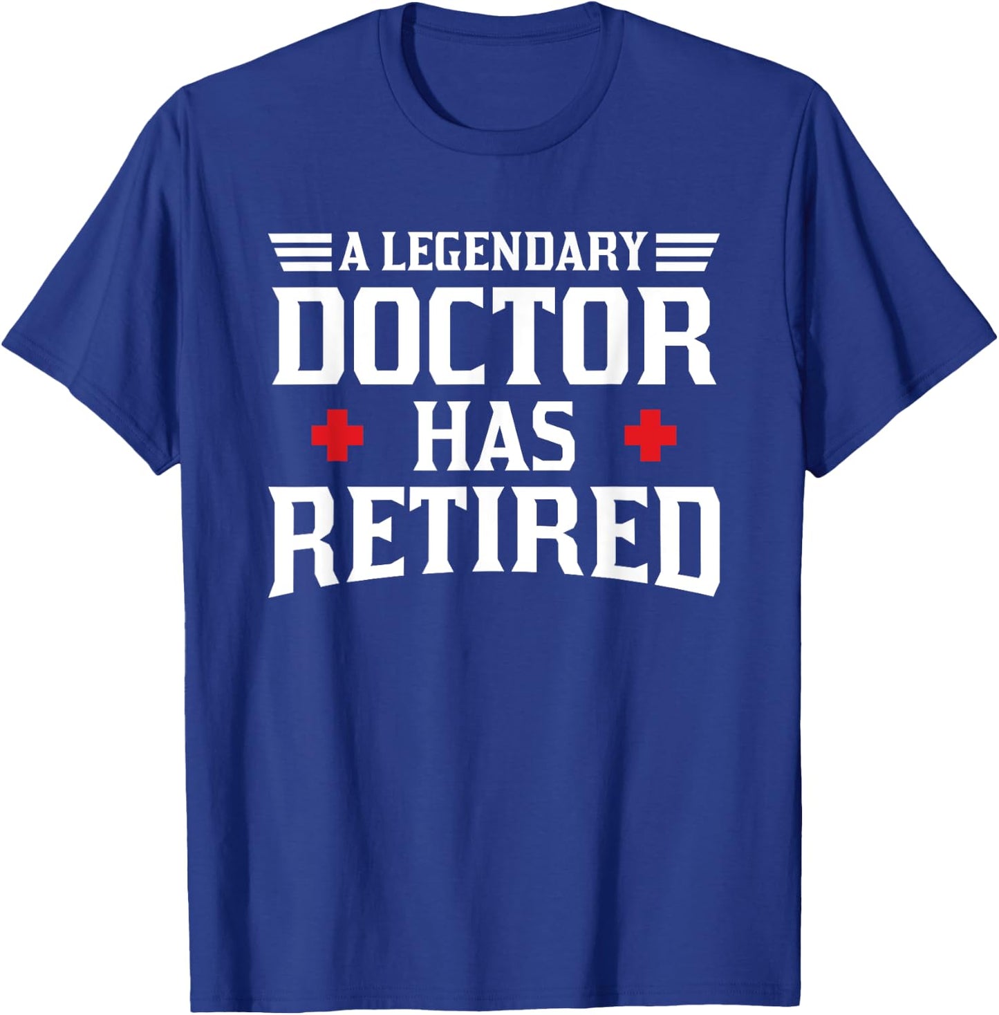 Retired Doctor Cool Retirements Gift Physicians T-Shirt - T-Shirt | Royal