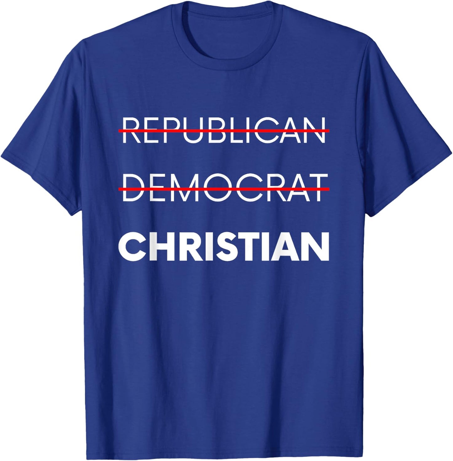Republican Democrat Christian T-Shirt - T-Shirt | Royal