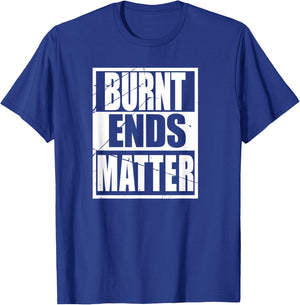 Funny Brisket Burnt Ends Matter Love BBQ Smoker Pit Master T-Shirt - T-Shirt | Royal