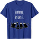 Ewww People Cat Lovers Novelty Gifts Ew People T-Shirt - T-Shirt | Royal