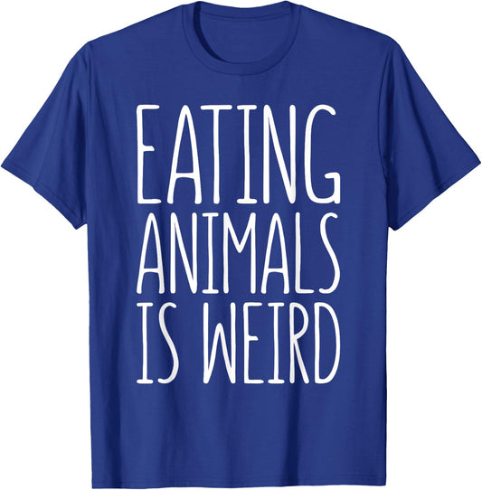 Eating Animals Is Weird Shirt Men Women Kid Vegan Vegetarian T-Shirt - T-Shirt | Royal