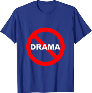 No Drama Shirt | Drama Free Zone Shirt | #nodrama T-Shirt - T-Shirt | Royal