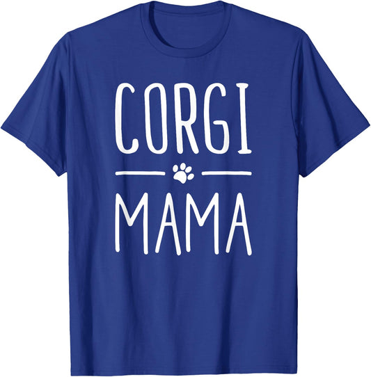 Corgi Mama puppy animal canine cute fun dog mom love shirt T-Shirt - T-Shirt | Royal