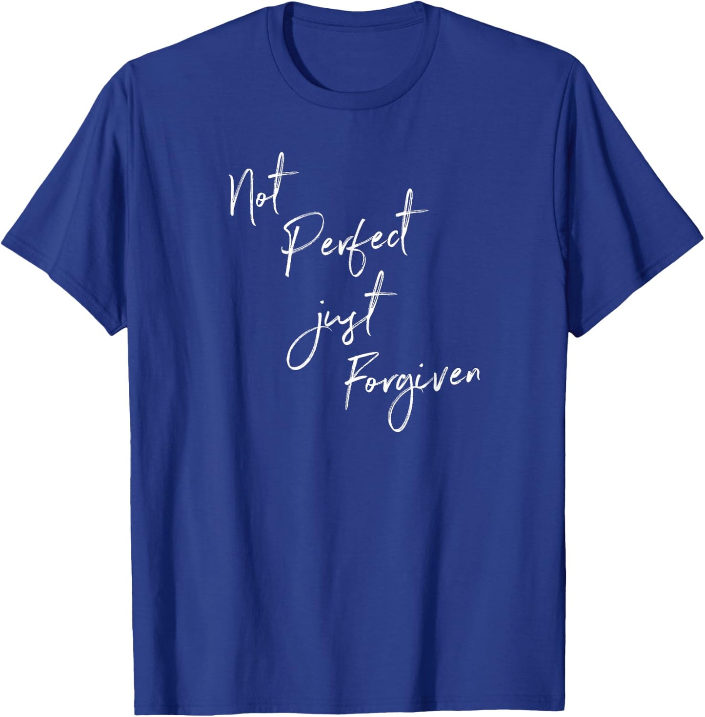 Not Perfect Just Forgiven Redeemed Christian Bible Gift T-Shirt - T-Shirt | Royal