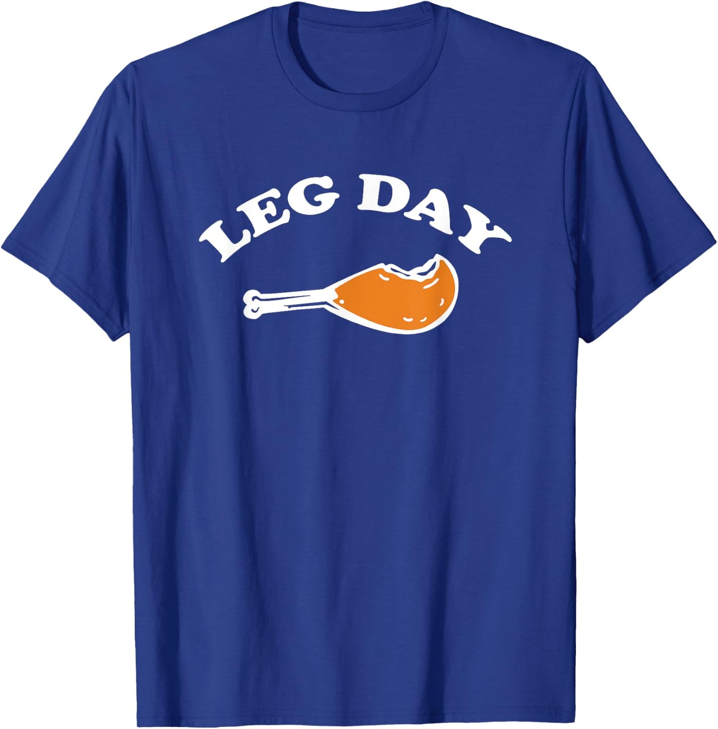 Leg Day Funny Turkey Leg Drumstick gym workout T-Shirt - T-Shirt | Royal